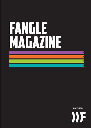FANGLE
MAGAZINE
WINTER2014
 