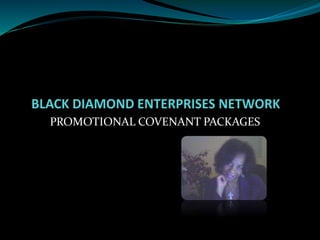 PROMOTIONAL COVENANT PACKAGES
 