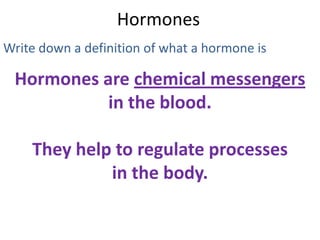 Hormones

 