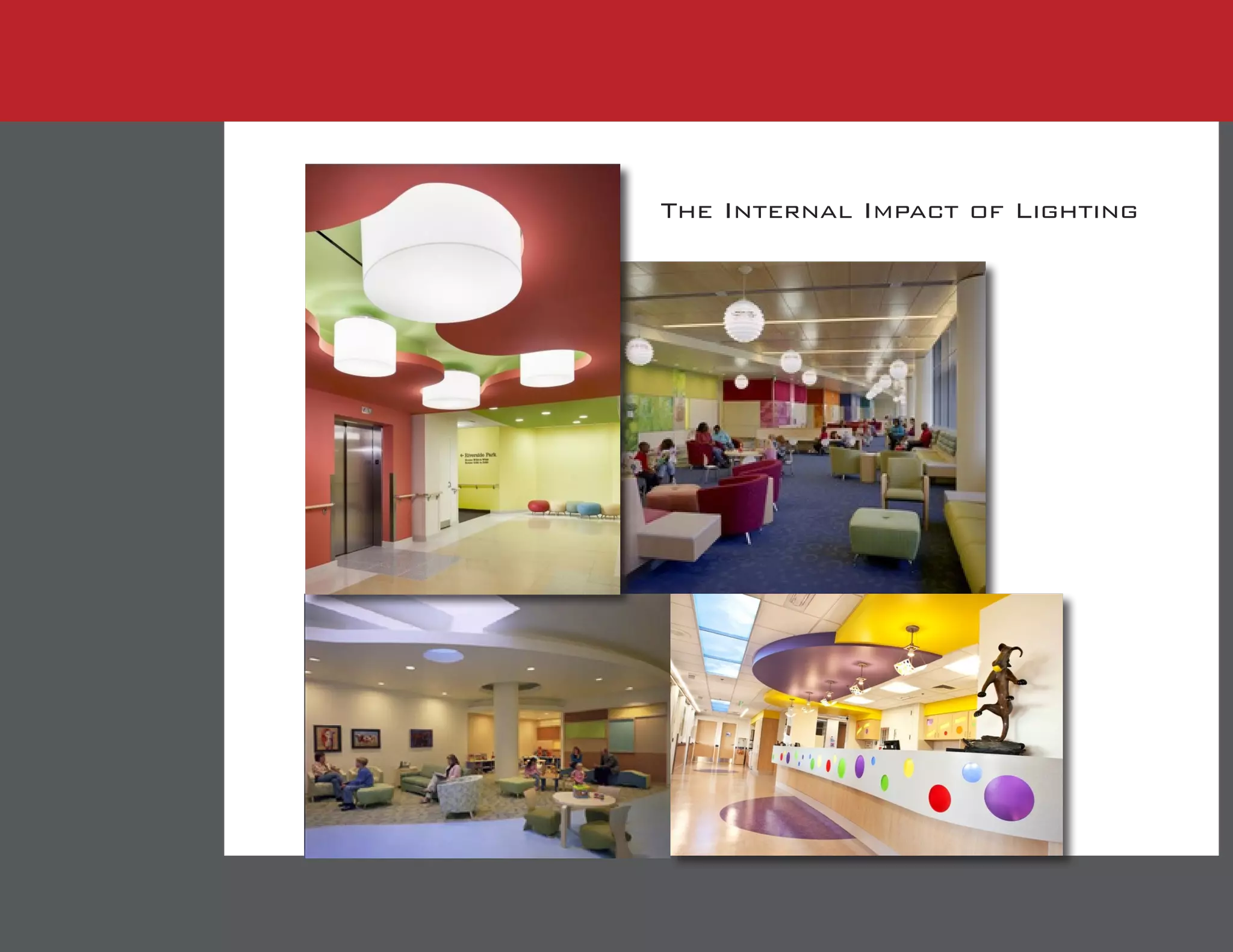 The Internal Impact of Lighting
 