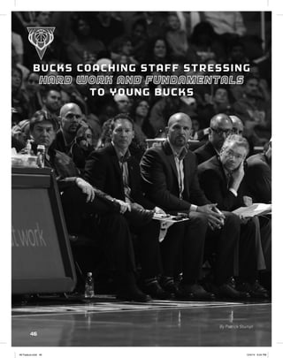 BUCKS COACHING STAFF STRESSING
HARD WORK AND FUNDAMENTALS
TO YOUNG BUCKS
By Patrick Stumpf
46
46 Feature.indd 46 12/4/14 6:24 PM
 