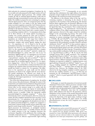 I dx.doi.org/10.1021/ic201053t |Inorg. Chem. XXXX, XXX, 000–000
Inorganic Chemistry ARTICLE
ideal molecules for continued investigation. Complexes 2aÀ2c
are air stable and easily prepared by the simple reaction of Cu2O
with the appropriate ligand precursor. The similarly stable
complex 2e with its saturated ligand backbone could only be
prepared through a transmetalation reaction with 3e and cuprous
halide. The inability to prepare the ester-containing Cu3 complex
with the ligand precursor 1d is not unexpected given that the
smaller triangular Cu3 core relative to the Ag3 analog would
induce increased congestion around the Cu(I) centers, prevent-
ing adequate pyridyl coordination. Triangular Cu3 complexes are
abundant in the literature; however, a search of the Cambridge
Crystallographic Data Centre found only a modest number of
Cu3-containing complexes with CuÀCu separations shorter than
2.6 Å. Most relevant is the closely related [Cu3(impy2)3]3+
complex very recently prepared by Chen and co-workers62
through a novel electrochemical procedure. Here, the CuÀCu
separations are similarly short and range from 2.465(1) to
2.497(1) Å. None of the remaining entries in the CCDC is a
homoleptic complex with neutral ligands, making the short
Cu 3 3 3 Cu separations of ∼2.5 Å found in 2aÀ2c and 2e
particularly noteworthy. For example, Floriani and co-workers63
reported very short CuÀCu separations ranging from 2.44 to
2.60 Å in the mesityl-bridged Cu4(Mes)4(SC4H8)2 complex.
Subsequently, J€akle and co-workers64
reported a similar per-
ﬂuorophenyl-bridged Cu4 cluster with 2.43À2.47 Å CuÀCu
separations. Slightly longer CuÀCu separations of 2.519 Å were
reported by Hawthorne and co-workers65
in their trinuclear
“cupracarborane” complex. Yam and co-workers66À69
have ex-
tensively explored phosphine-bridged Cu3 complexes that are
face-capped by an acetylide ligand and found CuÀCu separa-
tions ranging from ∼2.45 to 3.27 Å. The CuÀCu separations
measured in 2aÀ2c and 2e follow a similar trend observed in the
analogous Ag complexes where increased electron density at the
pyridyl site results in a shorter CuÀCu separation. The diﬀer-
ences in the separations are quite small, and the shortest
separations are found in the complex with the most electron-
rich pyridyl substitution, 2c, followed very closely by the
dimethoxy complex, 2b, then the saturated imidazole backbone
complex, 2e. The longest separations at ∼2.51 Å are found in the
unsubstituted species.
One of the most striking features of complexes 2aÀ2c and 2e
is their intense, blue photoemission. Although the nature of the
excited state is yet undetermined, preliminary data point toward a
predominantly metal cluster-centered process. The lack of any
solvent eﬀect on the emission energy is in conﬂict with the
generation of a polar excited state typical of metal-to-ligand
charge transfers; however, a delocalized and symmetrical charge-
transfer process is possible. Unlike the extensively studied
pyrazolate-bridged Cu3 triangular complexes47À50
whose close
intermolecular metalÀmetal interactions allow for excimer for-
mation, all of the complexes reported here have very long (>10 Å)
intermolecular Cu 3 3 3 Cu separations in the solid state. In the
absence of excited-state aggregation, the phosphorescent state of
the isolated pyrazolate-bridged Cu3 complex was assigned to a
metal cluster-centered charge-transfer process mixed with some
ligand-to-metal charge-transfer character.70
Lastly, given that the
ligand precursors are luminescent, an intraligand transition
perturbed by the metal centers71
is possible; however, the lack
of a similar emission in the Ag3 complexes discounts this
mechanism. Regardless of the mechanism, blue emitting orga-
nometallic compounds are rare,72À75
and this property is a highly
desirable feature for eﬃcient organometallic light-emitting
diodes (OLEDs).71,73,74,76À78
Consequently, we are currently
exploring other substitutions that might inﬂuence the emission
properties and give insight into the excited state along the factors
that inﬂuence the material processing characteristics.
The diﬀerence in the dynamic nature of the Ag3- and Cu3-
containing complexes is interesting. In the absence of steric
congestion in the 6-postion of the pyridyl group, this dynamic
behavior likely originates from the geometric diﬀerences in the
metal core sizes. The smaller Cu3 cores induce less strain across
the ligand than their Ag3 counterparts. This is evidenced by the
longer intraligand Npy 3 3 3 Npy separations by ∼0.4 Å in the silver
complexes relative to the copper-containing species and by the
slight expansion observed in the angles around the methylene
linkages in the corresponding Ag systems. The nature of the
substituents in the 6-substituted pyridyl complexes is also
important. In systems containing a Lewis basic heteroatom (e.
g., COOMe, 3d; and CH2OH29
), only a singlet for the CH2
protons indicating fast exchange is observed, suggesting that
competition for Ag coordination is possible. However, spectator
substituents (benzo28
and Me30
) in these positions appear to
freeze the dynamic motion on the NMR time scale perhaps by
buttressing the ligands against each other, and sharp AB quartets
are observed despite the rather long AgÀN separations, indicat-
ing a weaker pyridyl coordination. In the absence of substituents,
as in [Ag3(im(CH2py)2)3](BF4)3,26
3b, 3c, and 3e, the facile
exchange process leads to single resonances. The compound
[Ag3(benzim(CH2py)2)3](BF4)3
31
also shows a broad singlet,
but this is likely due to the diﬀerent coordination mode of the
ligand and hence a diﬀerent exchange phenomenon. Silver NHC
complexes are expected to exhibit JAgC coupling; however, such
signal splitting is frequently not observed.5
Typical 1
J107AgC and
1
J109AgC coupling constants for [Ag(NHC)2]+
species range
from 180 to 189 Hz,79À82
and these values are larger than those
observed here. However, the bridging nature of the NHC
observed in the Ag3 triangular complexes would be expected to
decrease the coupling constants. A 1
J109AgC of 104.5 Hz was
measured for the unsubstituted [Ag3(im(CH2py)2)3](BF4)3
complex,26
which is in good agreement with the values found
for 3b and 3c.
’ CONCLUSION
In this paper, we report the preparation of several new picolyl-
substituted N-heterocyclic carbene precursors and their Cu(I)-
and Ag(I)-containing triangular M3 complexes. These eight
complexes add to the growing family of NHC-bridged triangular
structural motifs. Substitution away from the coordination
sphere subtly inﬂuences the short MÀM separations, whereas
substitution at the 6-position of the pyridyl ring perturbs metal
coordination in the silver-containing species, which, in turn,
reduces the dispersivity at the Ag(I) center, resulting in longer
AgÀAg separations. Whereas the Ag(I) species are weakly
photoluminescent at best, the Cu(I) congeners are intensely
blue emissive.
’ EXPERIMENTAL SECTION
All chemicals were used as received. NHC precursors, 1a51
and 1e,52,53
and 2-(bromomethyl)-6-(methoxycarbonyl)pyridinium bromide83,84
were prepared from the literature procedures. NMR spectra were
measured on a Varian V500 NMR System spectrometer at the indicated
frequencies and were referenced relative to the residual solvent signal.
Assignments were based upon interpretation of gCOSY, gHSQC, and
 