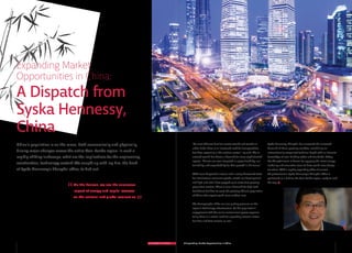 2 CONNECTIONS 3
Expanding Market
Opportunities in China:
A Dispatch from
Syska Hennessy,
China
Ing Lim,
Senior Vice
President
“As more Chinese families access wealth and resettle in
urban hubs, there is an increased need for transportation
facilities, especially in the aviation sector,” Ing said. The in-
creased wealth has driven a demand for more sophisticated
spaces. “Clients are now interested in space flexibility, sus-
tainability, and expandability for their growth in the future.”
With more disposable income and a newly discovered taste
for international consumer goods, mixed-use development
and high-end retail have popped up to serve fast-growing
population centers. There is also a demand for high-tech
healthcare facilities to serve the growing affluent population
of China who expect world-class medical care.
The demographic shifts are also putting pressure on the
region’s technology infrastructure. As the population’s
engagement with the online environment grows exponen-
tially, there is a critical need for expanding mission critical
facilities and data centers, as well.
Syska Hennessy, Shanghai has answered the increased
demand of these growing markets, combining an
internationally recognized technical depth with an intimate
knowledge of local building codes and standards. Today,
the Shanghai team is known for applying the latest energy
modeling and simulation tools to drive world-class design
solutions. With a rapidly expanding office of almost
40 professionals, Syska Hennessy’s Shanghai office is
positioned as a hub for the Asia Pacific region, ready to lead
the way.
On the horizon, we see the enormous
impact of energy and capital reserves
on the national and global economies.
China’s population is on the move, both economically and physically,
driving major changes across the entire Asia-Pacific region. In such a
rapidly shifting landscape, what are the implications for the engineering,
construction, technology sector? We caught up with Ing Lim, the head
of Syska Hennessy’s Shanghai office, to find out.
/ Expanding Market Opportunities in China
 