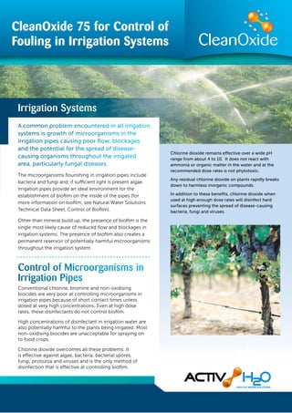 Irrigation Systems
Control of Microorganisms in
Irrigation Pipes
CleanOxide 75 for Control of
Fouling in Irrigation Systems
 