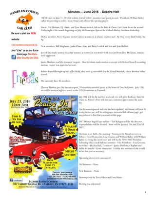 4
Minutes— June 2016 - Deedra Hall
HCCC met on June 21, 2016 at Golden Corral with 41 members and guest present. President, William Bailey
called the meeting to order. Gene Honeycutt offered the opening prayer.
Guest: Vic Holman, DJ Hunley and Lane Moore invited club to the Bike & Classic Car Cruise In on the second
Friday night of the month beginning on July 8th from 6pm-9pm at the Colbach Harley Davidson dealership.
HCCC member, Steve Masoner invited club to a cruise in at Classic Leather on E. AJ Hwy every third Friday, 6p-
9p.
New members, Bill Slingbaum, Justin Chase, Gary and Betty Leolick and Ken and Jean Mallott.
Jerry Kloos made motion to accept minutes as written in newsletter with a second from Don McGinnis, minutes
were approved.
Janice Hawkins read the treasurer’s report. Don McGinnis made motion to accept with Robert Russell seconding
motion, report was approved as read.
Robert Russell brought up the ALPS Walk, they need a convertible for the Grand Marshall, Elmer Blanken volun-
teered.
We currently have 85 members.
Theresa Blanken gave the fun run report, 29 members attended picnic at the home of Don McGinnis. July 17th,
we will be meet at Ingles to travel to the OTG Restaurant in Tazewell.
July 30th will be the tax free weekend, we will go to Parkway Auto for
cruise in, Porter’s Tire will also have customer appreciation the same
day.
Lisa Grooms reported web site has been updated, the format will now fit
to any device use, will be setting up a memorial hall of fame page, get
any pictures to Lisa that you want on this page.
2017 Winter Angel Expo update—Ted Kalagian will be the director,
responsibilities will be divided. Show will be January 21st and 22nd of
2017.
Elections were held a the meeting: Nominees for President were as
follows, Gene Honeycutt, Lisa Grooms and William Bailey with William
Bailey receiving the most votes and will be the 2016-2017 President.
Following offices each had one nominee: Vice President—Lisa Grooms,
Secretary—Deedra Hall, Treasurer—Janice Hawkins, Chaplain and
Public Relations—Gene Honeycutt. Deedra also announced this would
be her last year as secretary.
Upcoming shows were announced.
Old Business—None
New Business—None
Drawings won by Terry Kloos and Tony Hayes
Meeting was adjourned.
Be sure to visit our NEW
website:
www.hamblencountycarclub.org
And “Like” us on our Face-
book page The Ham-
blen County Car Club
 