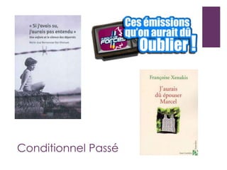 Conditionnel Passé
 