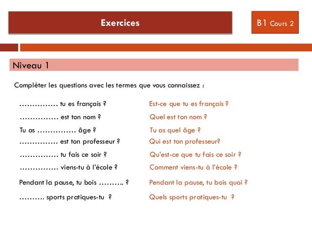 B1 Cours 2 La Forme Interrogative B1 Cours 2 La Forme Interrogative