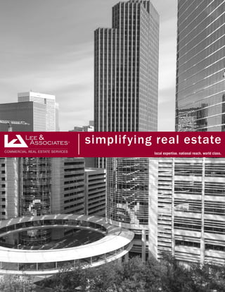 simplifying real estate
local expertise. national reach. world class.
 