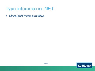 Type inference in .NET
• More and more available
59/72
 