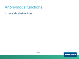 Anonymous functions
• Lambda abstractions
69/72
 