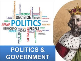 POLITICS &
GOVERNMENT
 