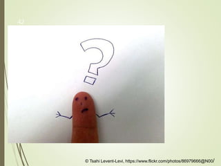 42
© Tsahi Levent-Levi, https://www.flickr.com/photos/86979666@N00/
 