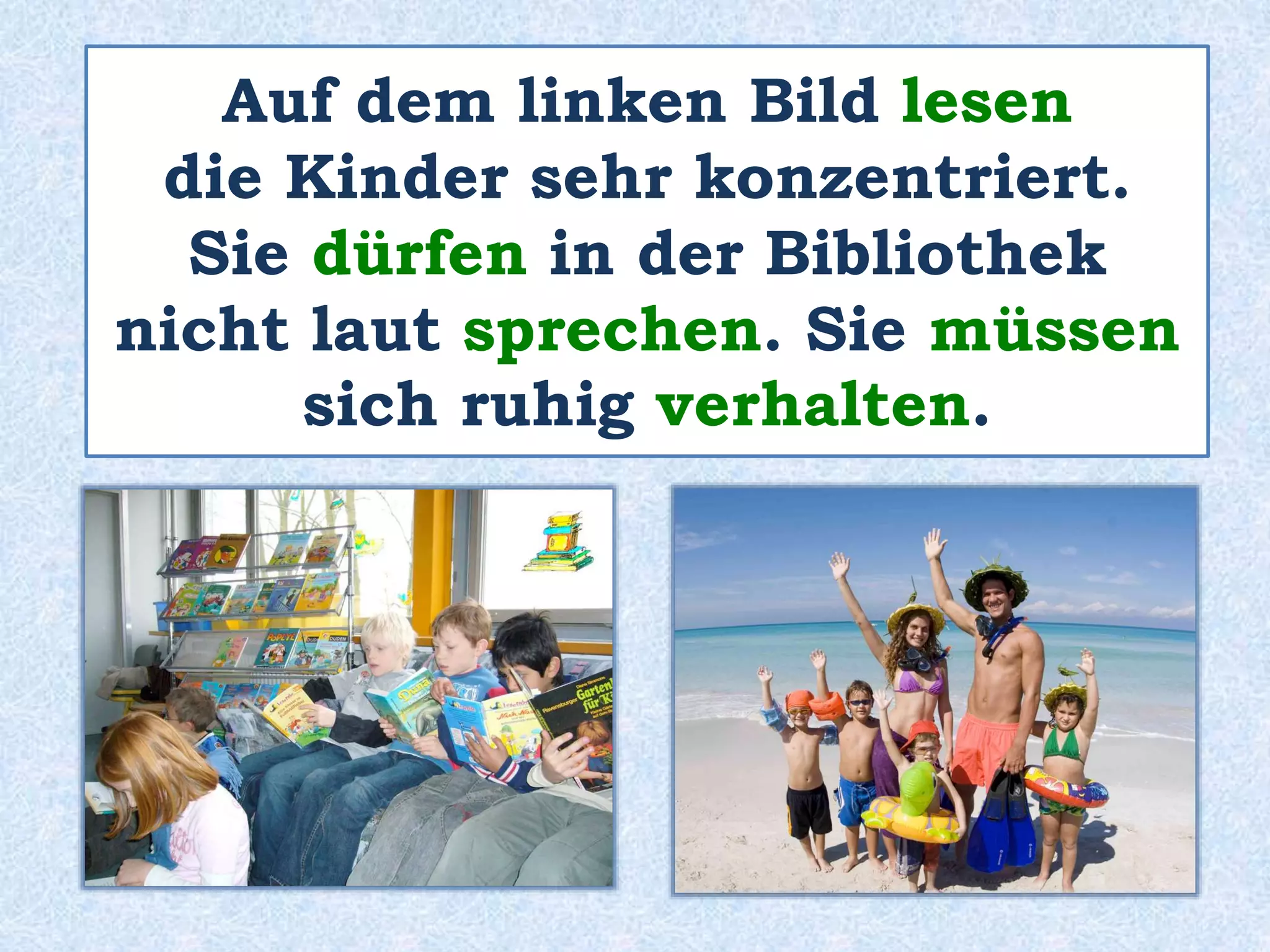 Im Vordergrund // Vorne
sitzen die Musiker.
Im Hintergrund // Hinten
stehen die Sänger.
 