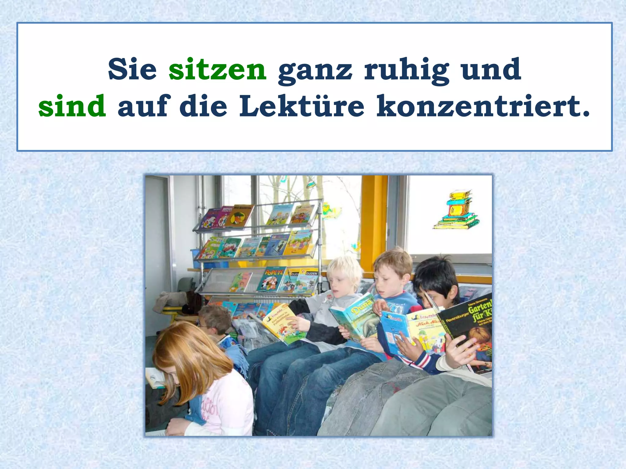 Auf dem rechten Bild dagegen
dürfen die Kinder und ihre
Eltern laut sein. Am Strand
können sie schwimmen und am
Meer entlang spazieren gehen.
 