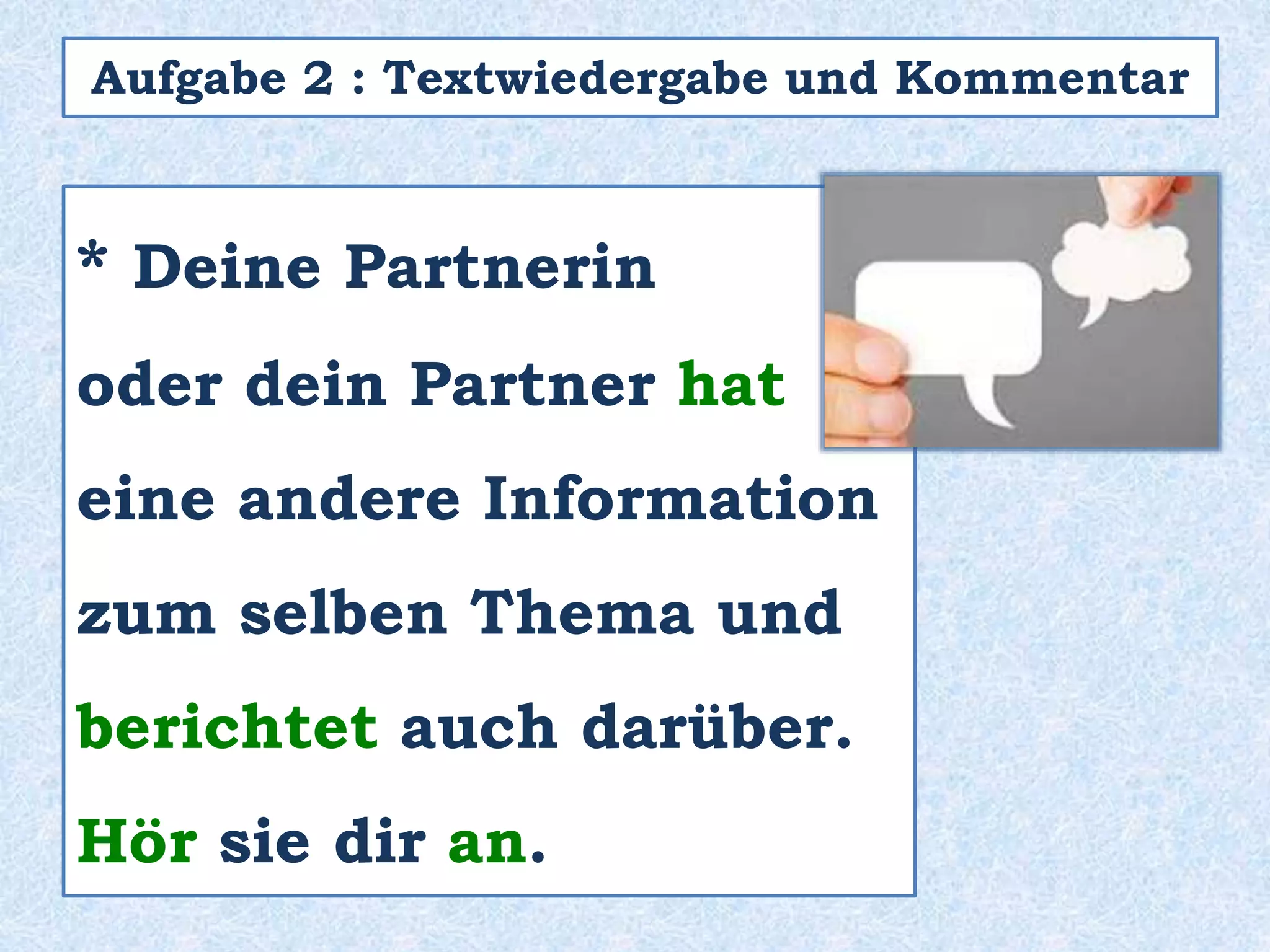 Sie sitzen ganz ruhig und
sind auf die Lektüre konzentriert.
 