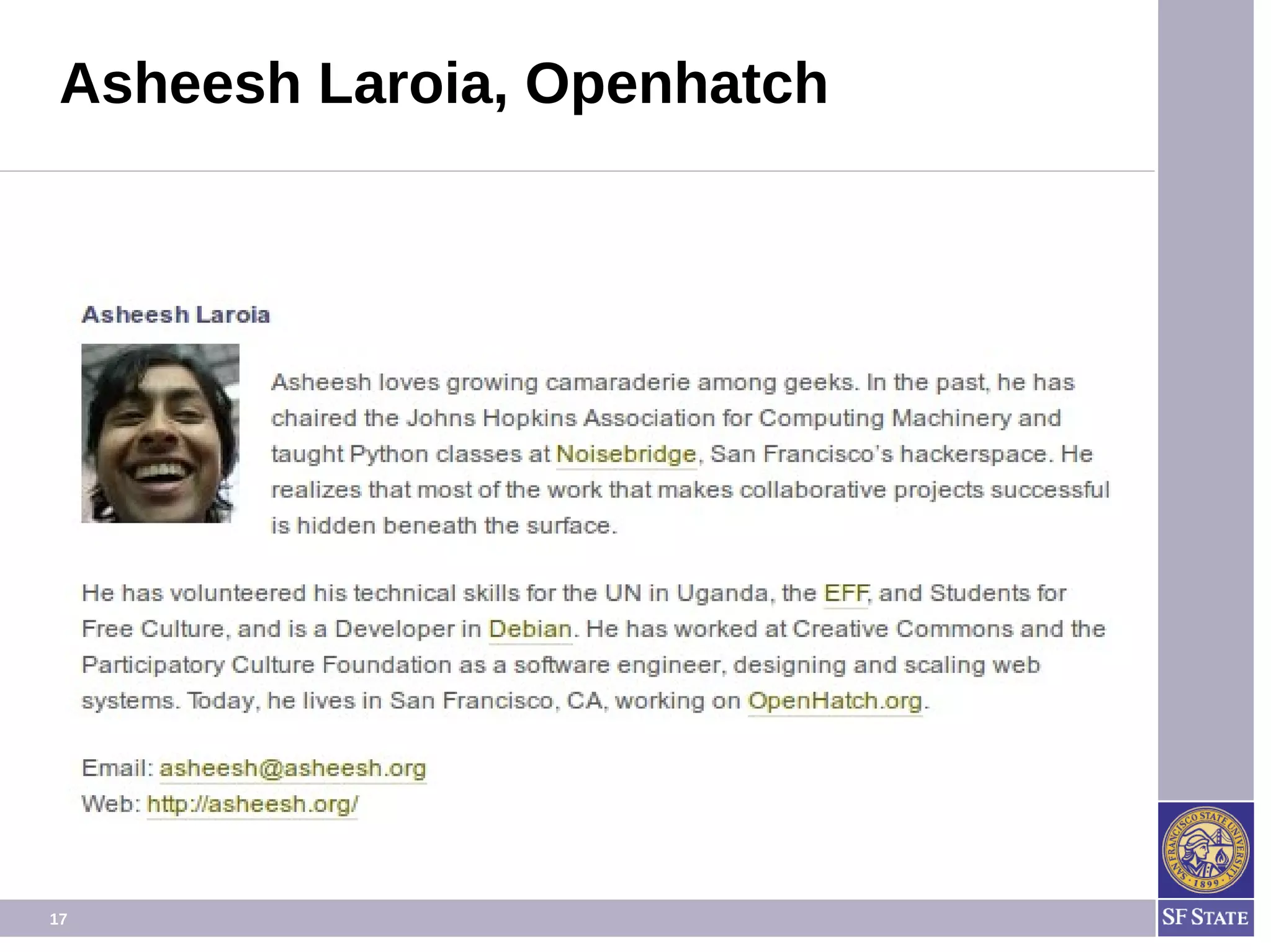 17
Asheesh Laroia, Openhatch
 