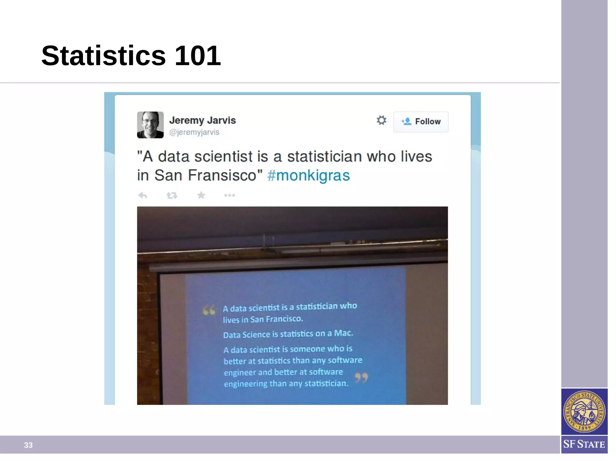 33
Statistics 101
 