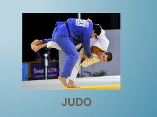 JUDO
 
