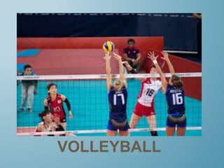 VOLLEYBALL
 