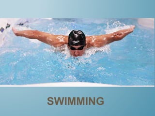 SWIMMING
 