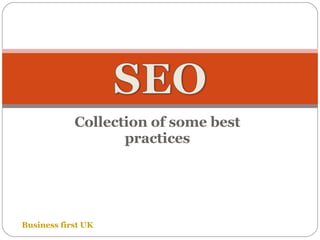 Collection of some best practices Business first UK 