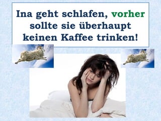 _________
leitet einen Nebensatz ein
bevor
 