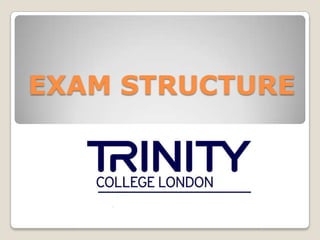 EXAM STRUCTURE

 