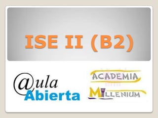 ISE II (B2)

 