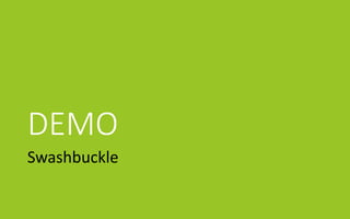 DEMO
Swashbuckle
 