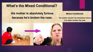 B2.3 MIXED CONDITIONALS. with examples and questions to practice pptx ...