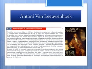 5




Antoni Van Leeuwenhoek




                         Nuno Correia 11/12
 