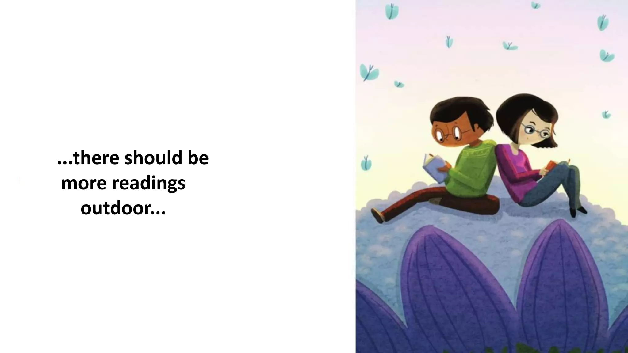 ...there should be
more readings
outdoor...