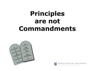 Principles
   are not
Commandments
 
