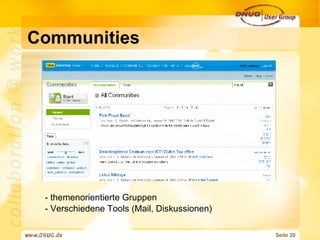 Communities - themenorientierte Gruppen - Verschiedene Tools (Mail, Diskussionen) 