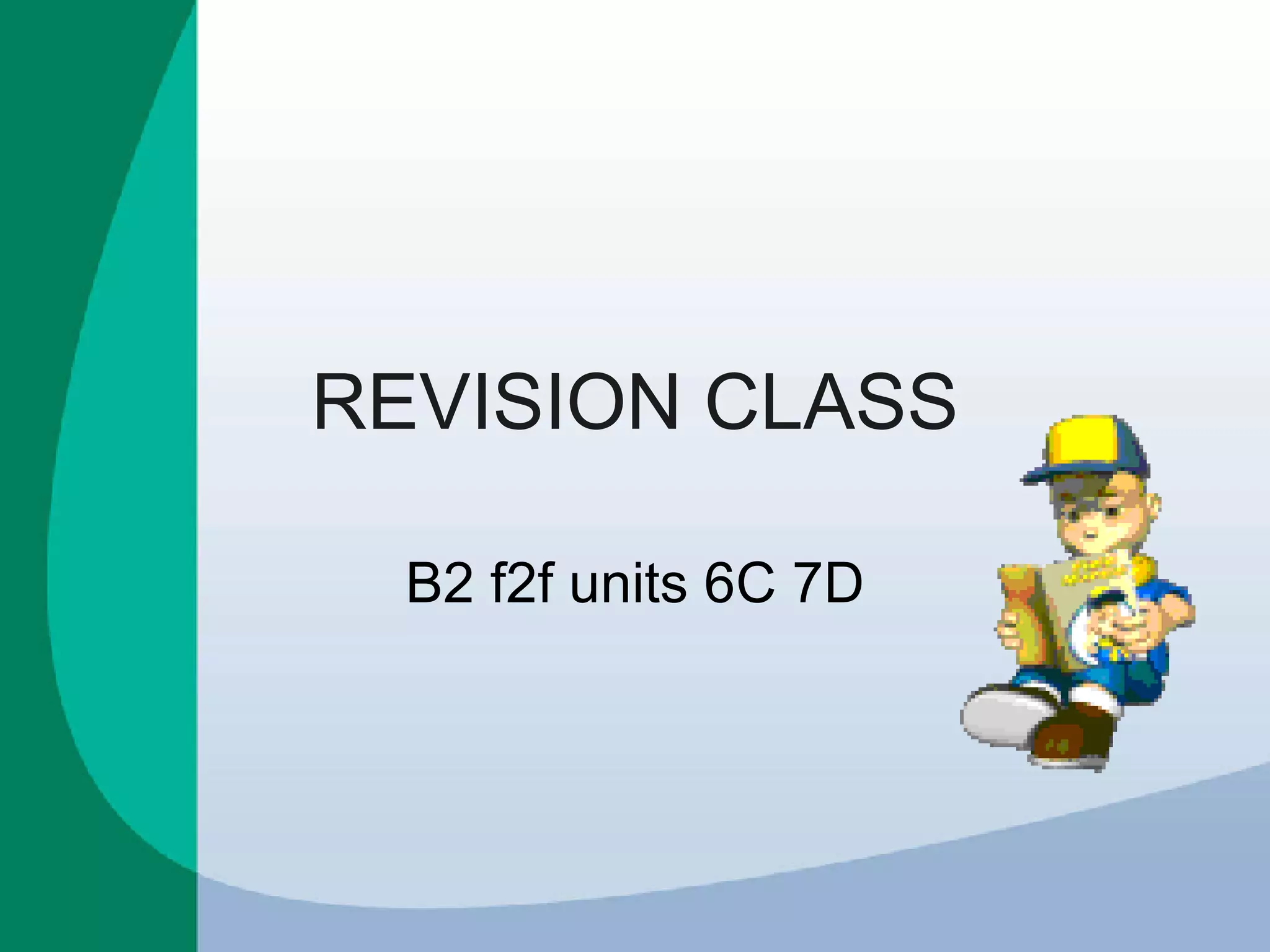 REVISION CLASS B2 f2f units 6C 7D 