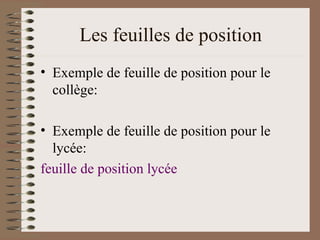 Les feuilles de position Exemple de feuille de position pour le collège: Exemple de feuille de position pour le lycée: feuille de position lycée 