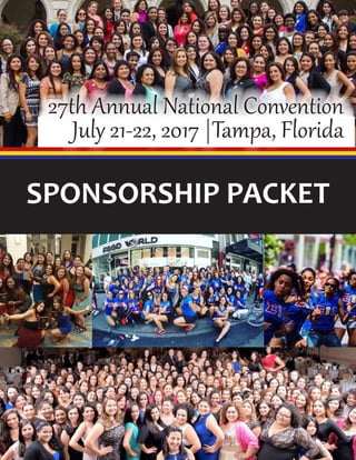 SPONSORSHIP PACKET
27th Annual National Convention
July 21-22, 2017 |Tampa, Florida
 