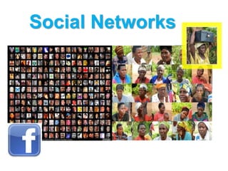Social Networks
 