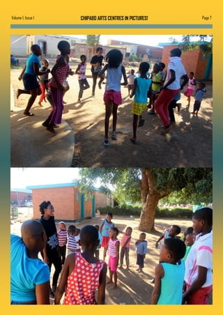 Page 7CHIPABO ARTS CENTRES IN PICTURES!Volume 1, Issue 1
 