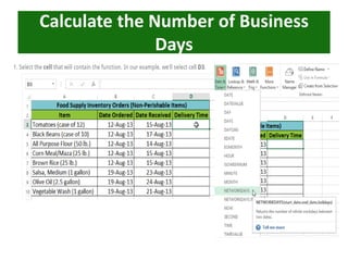 Calculate the Number of Business
Days
 