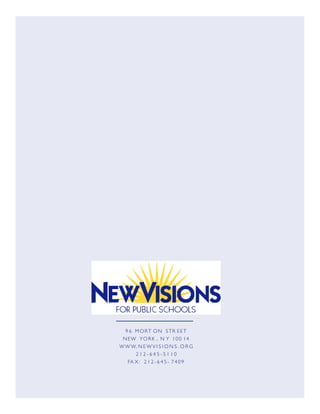 9 6 MORT ON STR EET
NEW YORK , N Y 100 14
W W W. N E W V I S I O N S . O R G
2 1 2 - 6 4 5 - 5 1 1 0
FA X: 2 1 2 - 6 4 5 - 7409
 