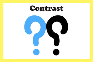 Contrast
 