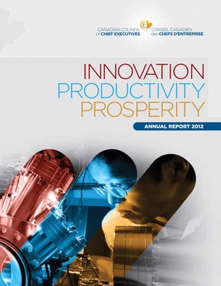 INNOVATION
PRODUCTIVITY
PROSPERITY
ANNUAL REPORT 2012
 