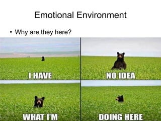 Training of Trainers
Mohammad Tawfik
#AcademyOfKnowledge
http://AcademyOfKnowlwdge.org
Emotional Environment
●
Why are they here?
 