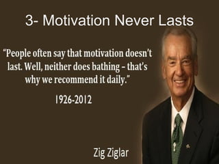 Training of Trainers
Mohammad Tawfik
#AcademyOfKnowledge
http://AcademyOfKnowlwdge.org
3- Motivation Never Lasts
 