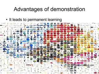 Training of Trainers
Mohammad Tawfik
#AcademyOfKnowledge
http://AcademyOfKnowlwdge.org
Advantages of demonstration
●
It leads to permanent learning
PhysicsCatalyst.com
 