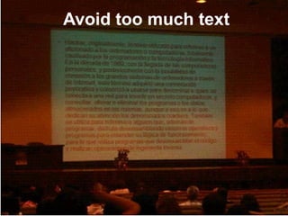 The Presentaton
Mohammad Tawfi
#WiiiCourses
http:////WiiiCoursesWWiiiSpaeesWeom
Avoid too much text
 