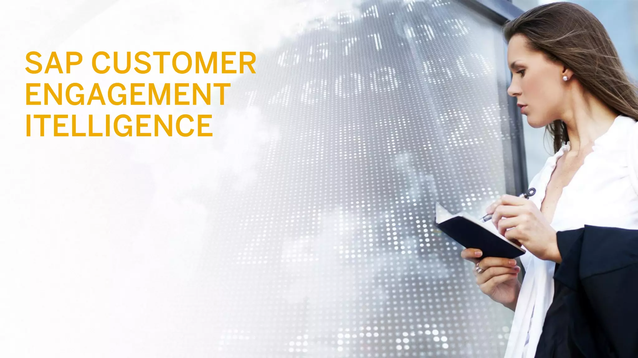 SAP CUSTOMER ENGAGEMENT ITELLIGENCE  