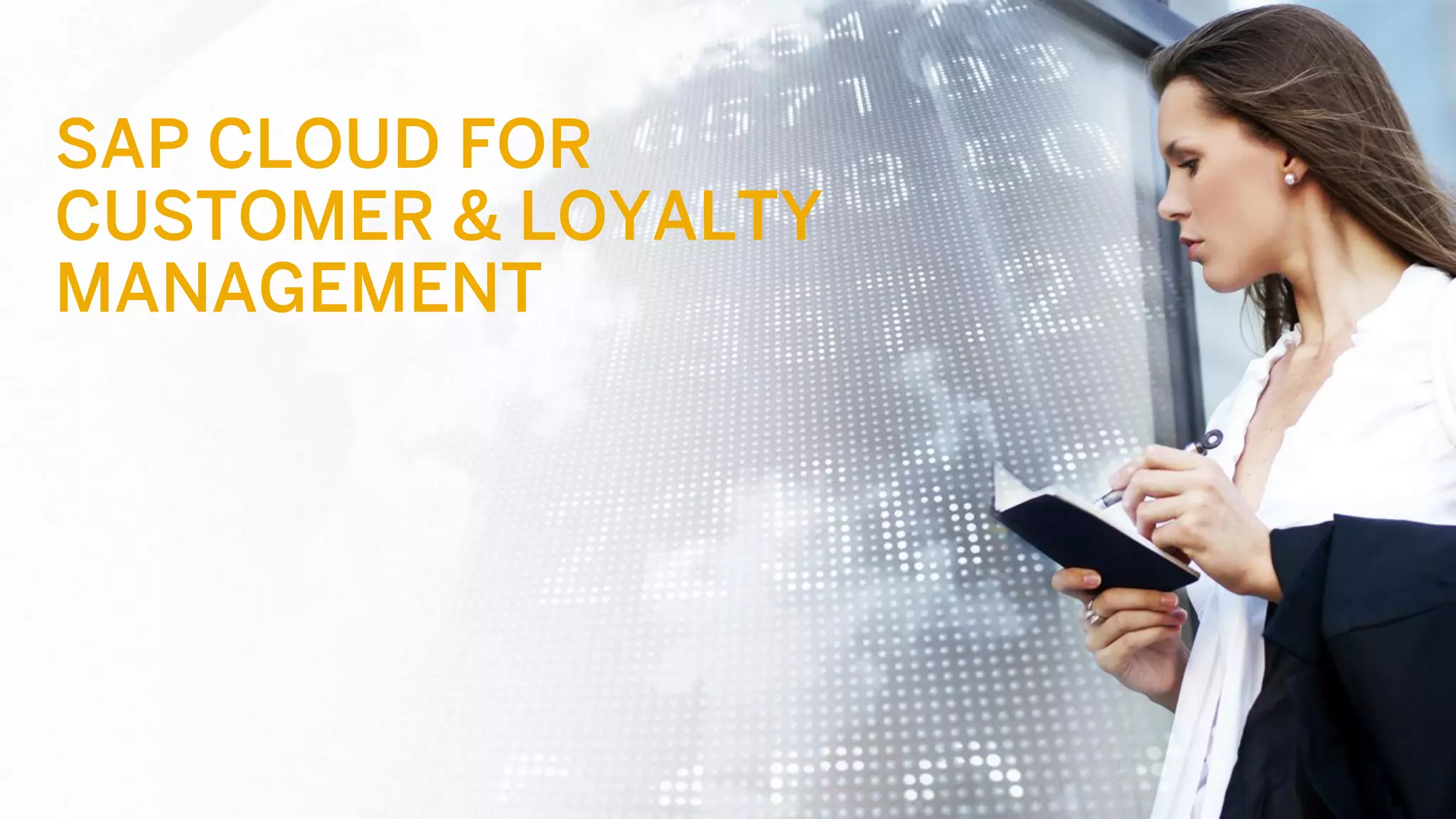 26 
©2013 SAP AG or an SAP affiliate company. All rights reserved. 
SAP CLOUD FOR CUSTOMER & LOYALTY MANAGEMENT  