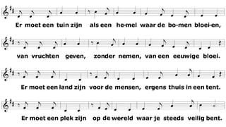 Er moet een tuin zijn voor de merel
en een boom voor spechten.
Er moet een plek zijn op de wereld
waar geen mens met je vecht.
Er moet een land zijn voor de mensen,
nergens thuis in een tent.
Er moet een plek zijn op de wereld
waar je steeds veilig bent.
Er moeten mensen zijn als vogels,
vleugelvrij in de lucht en
er mag geen angst meer zijn voor kogels
en geen mens op de vlucht.
Er moet een plek zijn om te blijven,
en een plek om te gaan.
Er moet ook lucht zijn om te drijven,
poten om op te staan.
Er moet een tuin zijn als een hemel
waar de bomen nog bloeien,
van vruchten geven, zonder nemen,
van een eeuwige bloei
 
